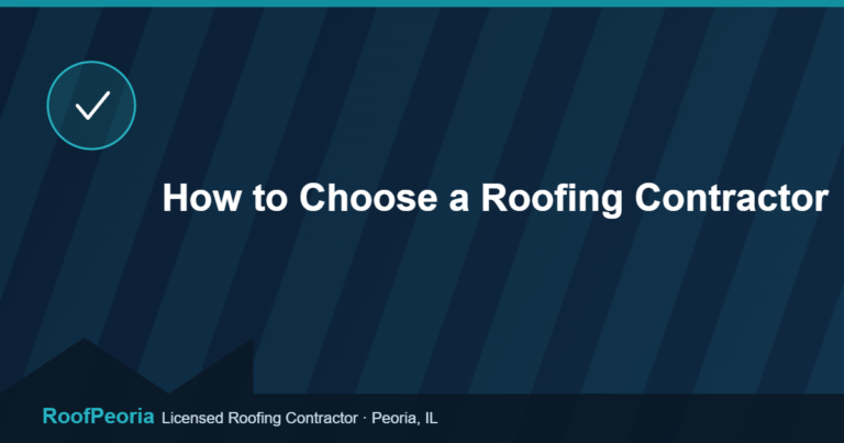 How to Choose a Roofing Contractor - RoofPeoria roofing blog graphic