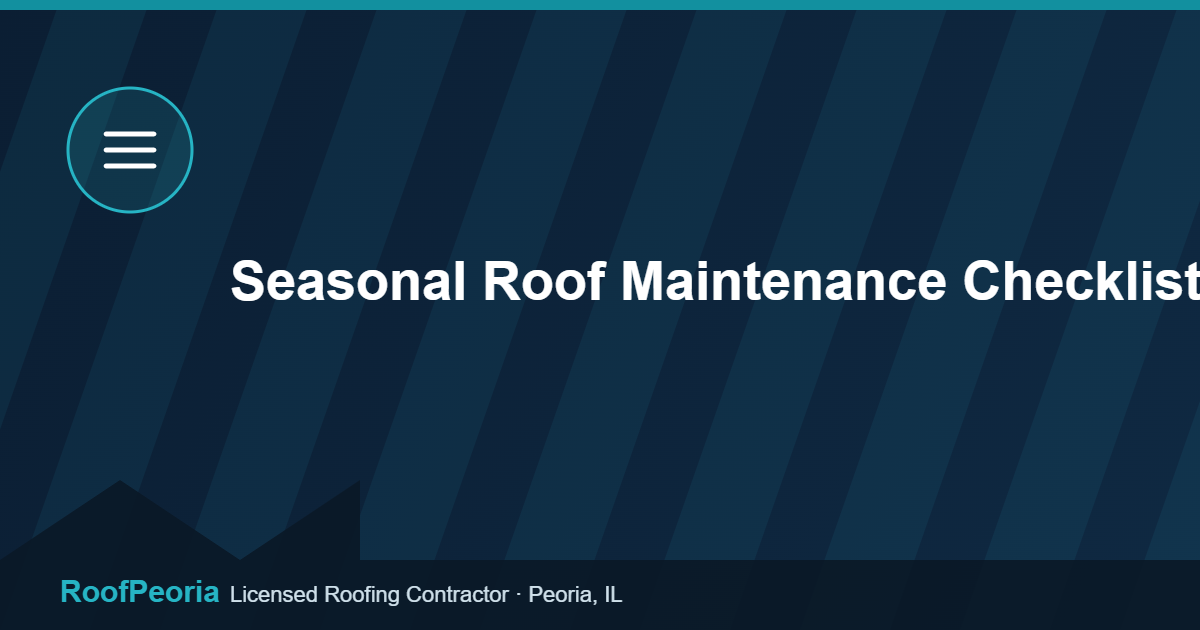 Seasonal Roof Maintenance Checklist - RoofPeoria roofing blog graphic