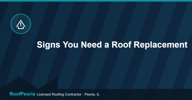 Signs You Need a Roof Replacement - RoofPeoria roofing blog graphic