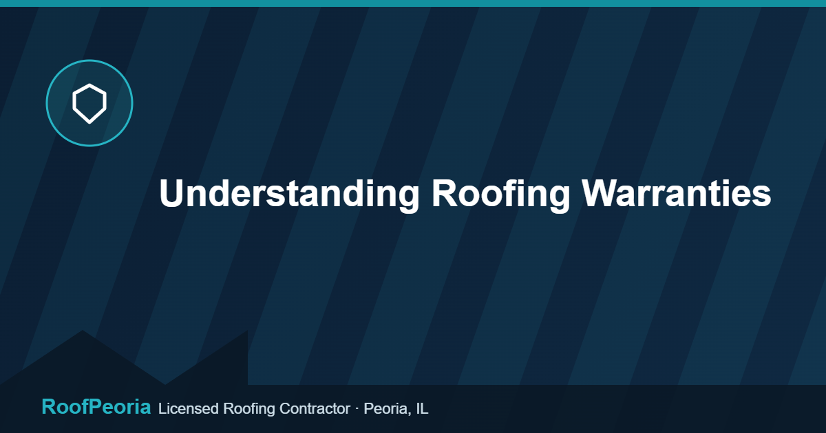 Understanding Roofing Warranties - RoofPeoria roofing blog graphic